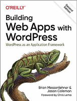 Building Web Apps with WordPress, 2nd Edition.pdf